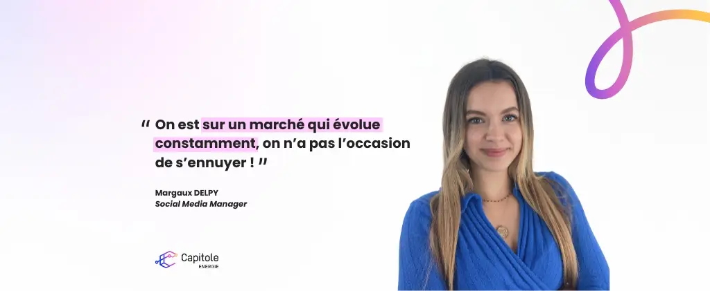 Une femme vêtue d’un pull bleu se tient à côté d’une citation sur le marché en évolution rapide. Elle a les cheveux longs et sourit légèrement, incarnant le dynamisme d'une responsable des réseaux sociaux. Le logo dit "Capitole Energie.