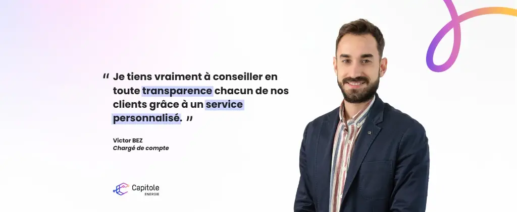 Un homme en costume se tient sur un fond dégradé, avec une citation en français sur la fourniture d'un service personnalisé au client. Le logo de « Capitole Energie » est bien en évidence en bas à gauche.
