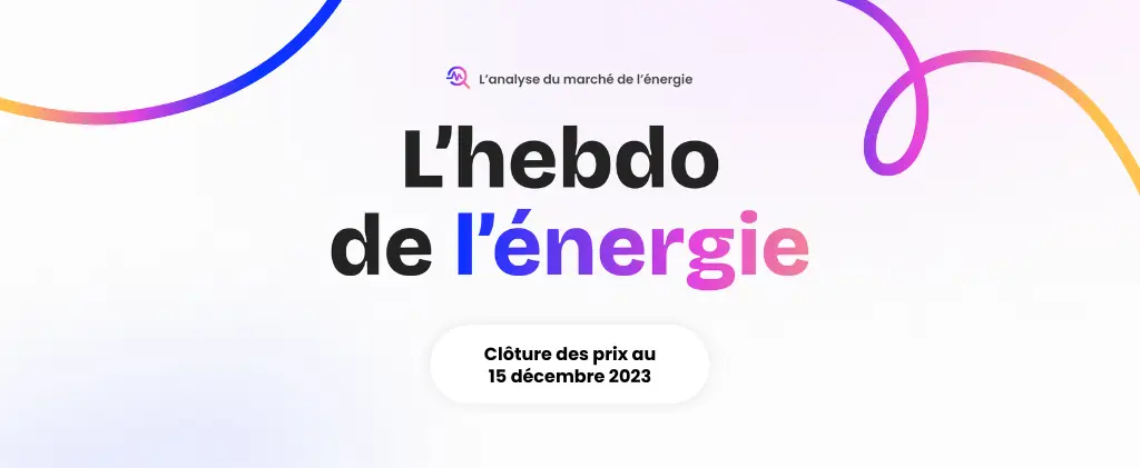 L'hebdo de l'énergie du marché en 2023.