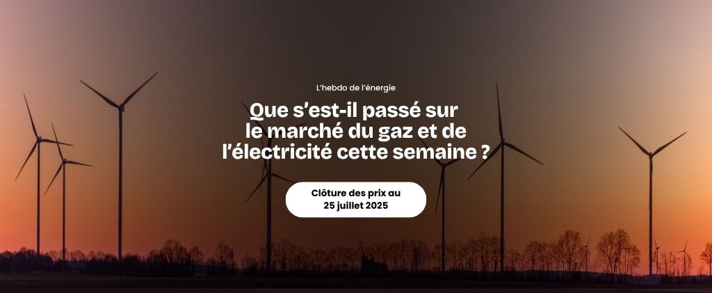 Silhouette d'éoliennes au coucher du soleil avec un texte traitant de l'actualité marché énergie juillet 2025 et de l'évolution récente des marchés du gaz et de l'électricité, daté du 25 juillet 2025.