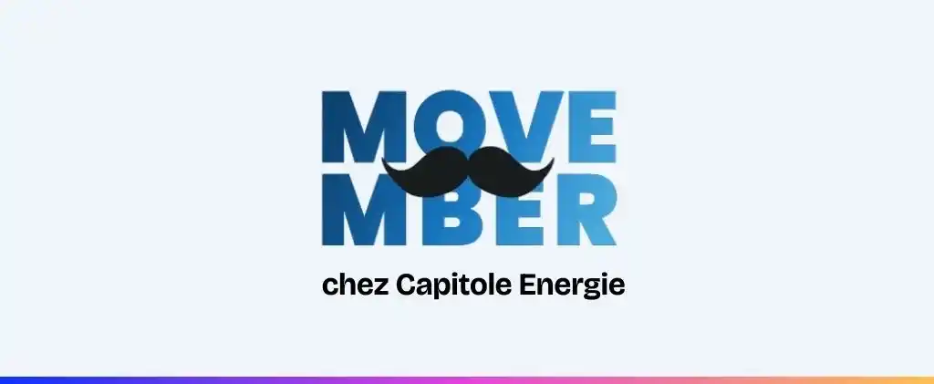 Le texte bleu "MOVEMBER" avec une moustache noire au-dessus des lettres, et "chez Capitole Energie" en dessous sur un fond clair, souligne l'esprit Movember chez Capitole Energie.
